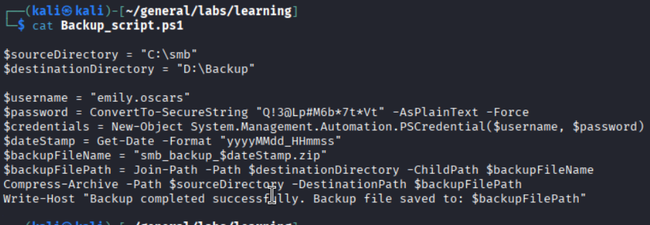 cat Backup_script.ps1 showing $username = &ldquo;emily.oscars&rdquo; and $password = &ldquo;Q!3@Lp#M6b<em>7t</em>Vt&rdquo;